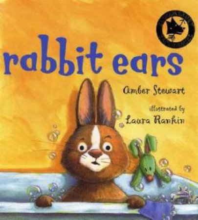 Rabbit Ears by Amber Stewart & Laura Rankin (Ill)