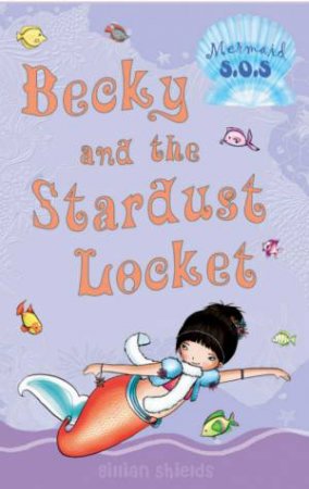 Becky And The Stardust Locket by Gillian Shields