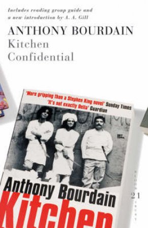KITCHEN CONFIDENTIAL (21ST BIRTHDAY CELEBRATORY EDITION) by Bourdain Anthony
