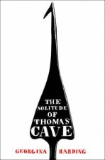 The Solitude Of Thomas Cave