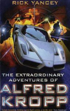 Extraordinary Adventures of Alfred Kropp by Rick Yancey