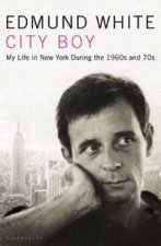 City Boy My life in New Yor in the 1960s and 70s