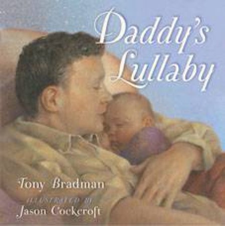 Daddy's Lullaby by Tony Bradman