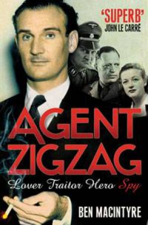 Agent Zigzag by Ben MacIntyre