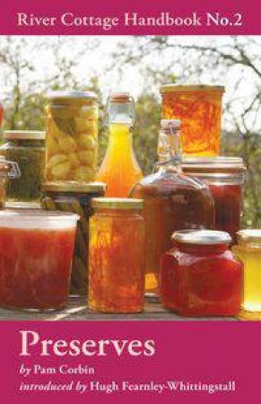 Preserves: River Cottage Handbook 2 by Pam Corbin