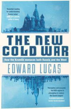The New Cold War by Edward Lucas