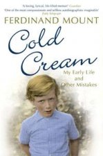Cold Cream My Early Life and Other Mistakes