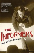 Informers Translated from the Spanish by Anne McLean