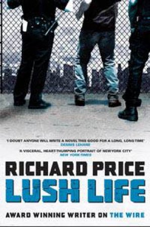 Lush Life by Richard Price