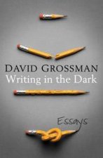 Writing in the Dark Essays