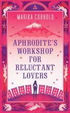 Aphrodites Workshop for Reluctant Lovers