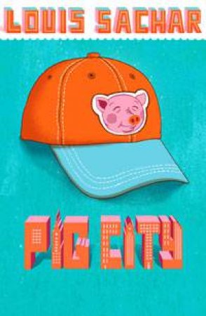 Pig City by Louis Sachar