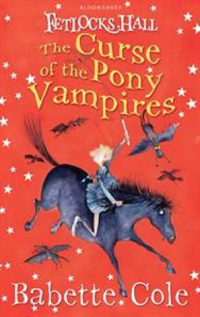 The Curse of the Pony Vampires by Babette Cole