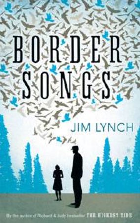 Border Songs by Jim Lynch