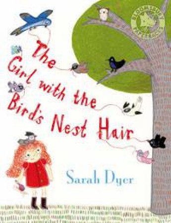 Girl with the Bird's-Nest Hair by Sarah Dyer