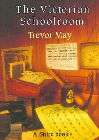 Victorian Schoolroom by Trevor May