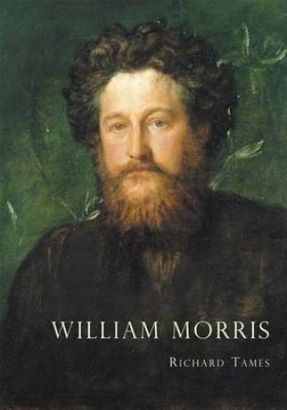 William Morris by Richard Tames