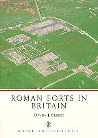 Roman Forts in Britain by David J. Breeze