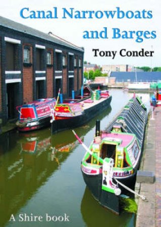 Canal Narrowboats and Barges by Tony Condor