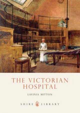 Victorian Hospital by Lavinia Mitton