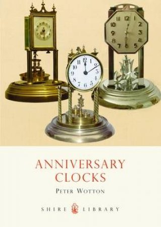 Anniversary Clocks by Peter Wotton