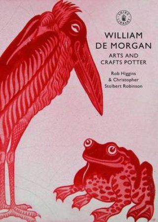 William De Morgan by Rob Higgins