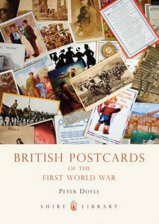 British Postcards of the First World War by Peter Doyle