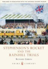 Stephensons Rocket and the Rainhill Trials