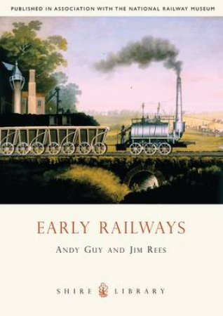 Early Railways by Andy Guy