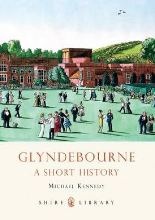 Glyndebourne by Michael Kennedy