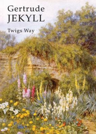 Gertrude Jekyll by Twigs Way
