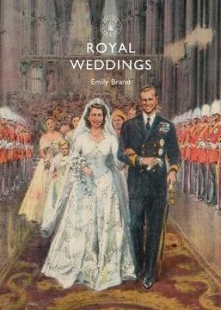 Royal Weddings by Emily Brand