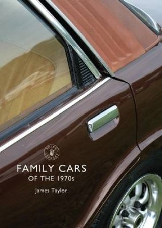 Family Cars of the 1970s by James Taylor