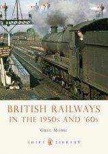 British Railways In The 1950s And 60s