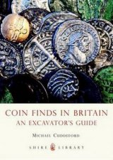 Coin Finds in Britain An Excavators Guide