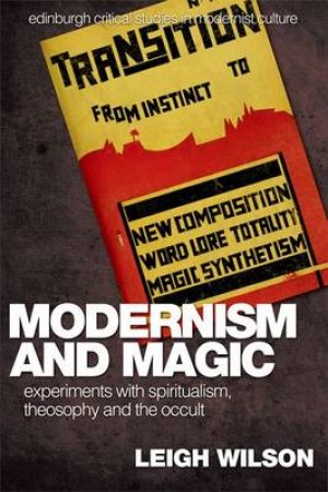 Modernism and Magic by Leigh Wilson