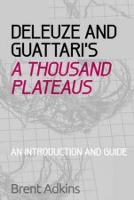 Deleuze and Guattaris A Thousand Plateaus
