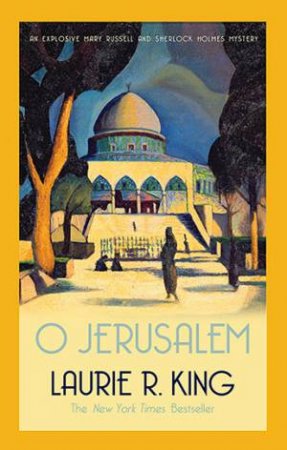 O Jerusalem by Laurie R King