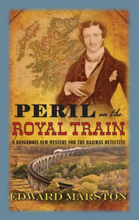 Peril On The Royal Train by Edward Marston