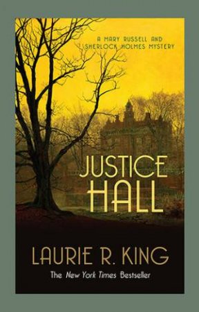 Justice Hall by Laurie R King