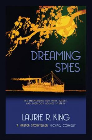Dreaming Spies by Laurie R King