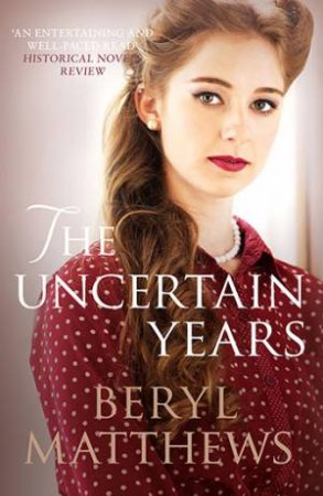 The Uncertain Years by Beryl Matthews