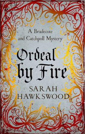 Ordeal By Fire by Sarah Hawkswood
