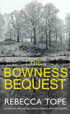 The Bowness Bequest by Rebecca Tope