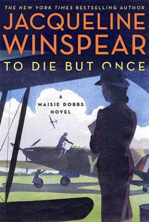 To Die But Once by Jacqueline Winspear