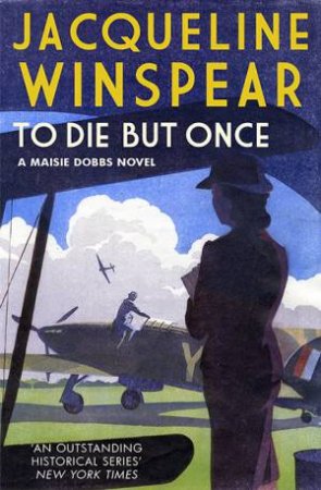 To Die But Once by Jacqueline Winspear