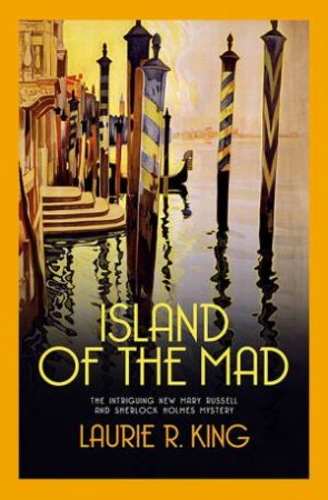 Island Of The Mad by Laurie R. King