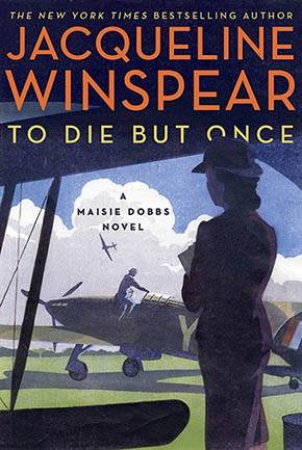 To Die But Once by Jacqueline Winspear