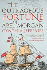 The Outrageous Fortune Of Abel Morgan