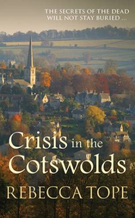 Crisis In The Cotswolds by Rebecca Tope
